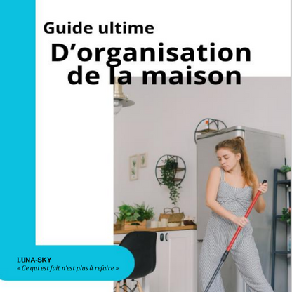 Guide Ultime d'Organisation de la maison